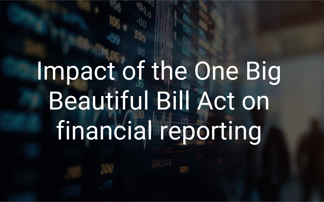 Impact of the One Big Beautiful Bill Act on financial reporting
